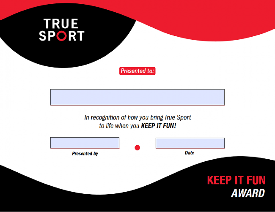 True Sport Award - Keep it Fun