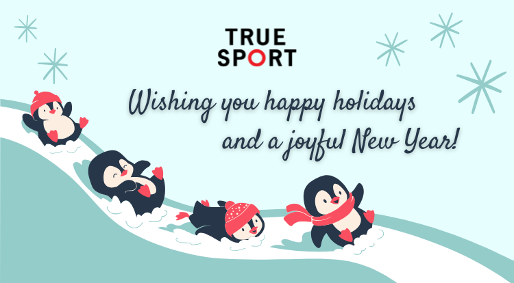 Happy Holidays from True Sport!