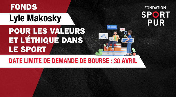 Fonds Lyle Makosky pour les valeurs et l’éthique dans le sport